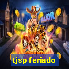 tjsp feriado